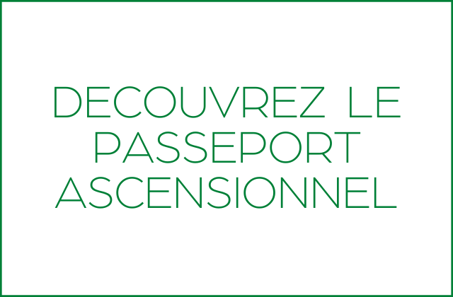 Découvrez le Passeport Ascensionnel